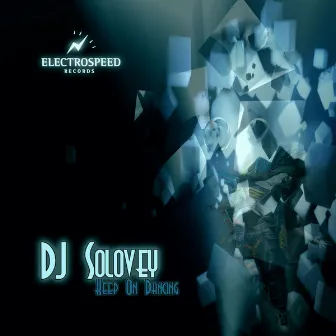 Keep On Dancing by Dj Solovey