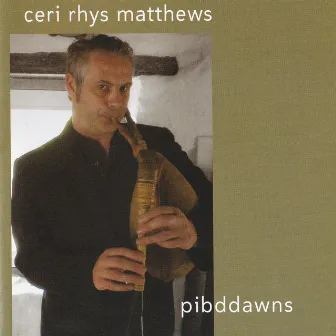 Pibddawns by Ceri Rhys Matthews