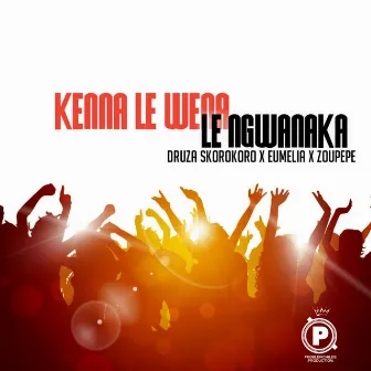 Kenna le waka legwanaka by Druza Skorokoro