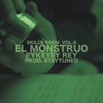 El Monstruo (Skills Room Vol.6) by Eykeyey Rey