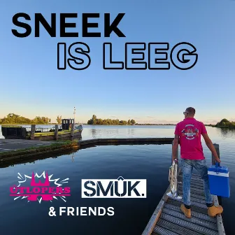 Sneek is Leeg by De Útlopers