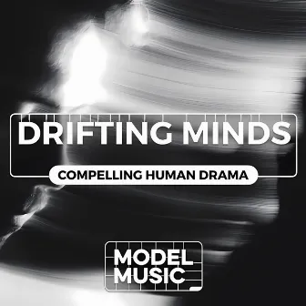 Drifting Minds - Compelling Human Drama by Marcus Lee