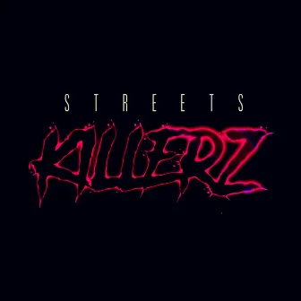 STREETS KILLERZ (Remasterizado) by Abranfuego