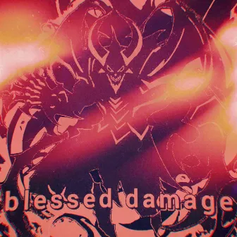 Blessed Damage by xflawriii