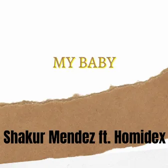 My Baby by Shakur Mendez