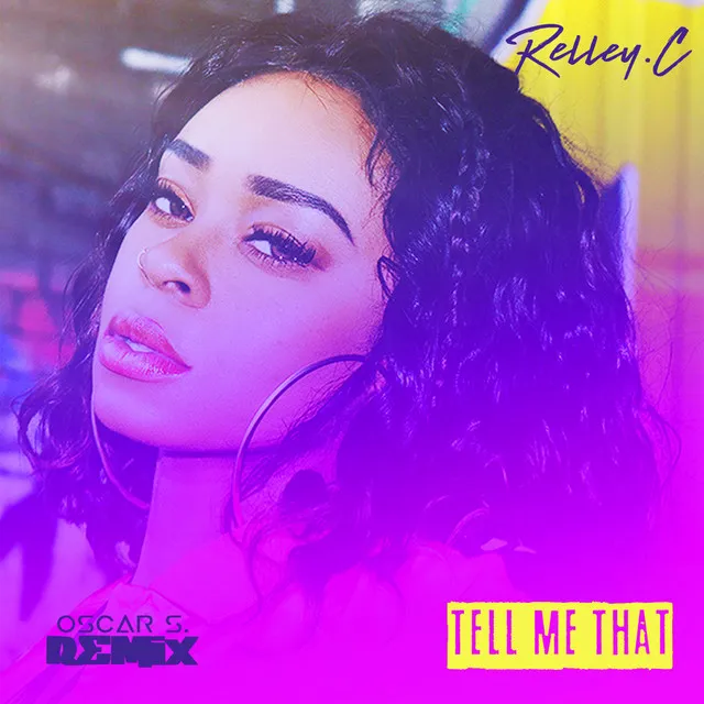 Tell Me That - Oscar S. Remix