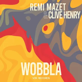 WOBBLA by Clive Henry