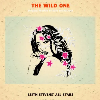 The Wild One (Original Motion Picture Soundtrack) by Leith Steven's All Stars