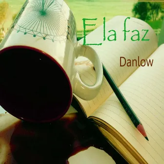 Ela Faz by Danlow