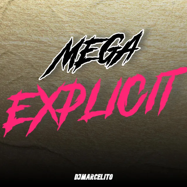 Mega Explicit - Remix