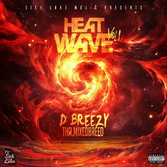 Heat Wave, Vol. 1 by D Breezy Tha Mixedbreed