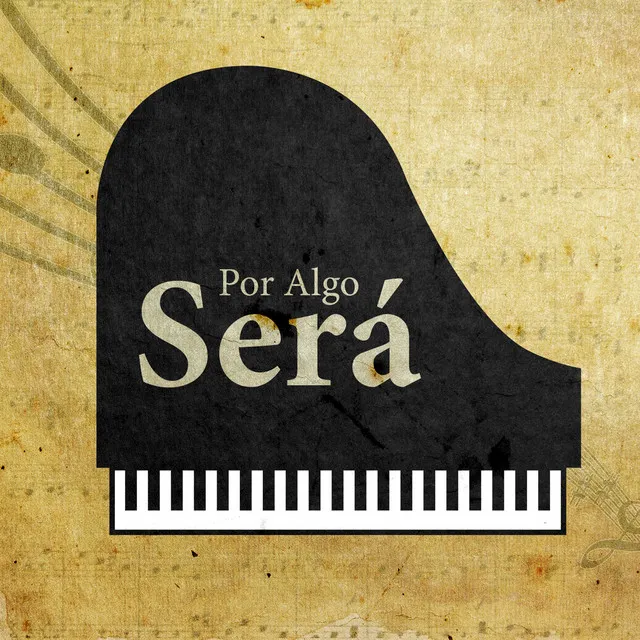 Por Algo Será - Piano Version