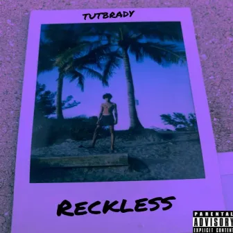 Reckless by TUTBrady