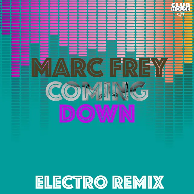 Coming Down (Electro Remix)