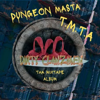 T.M.T.A by Dungeon Masta