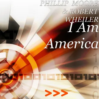 I Am America by Phillip Moore