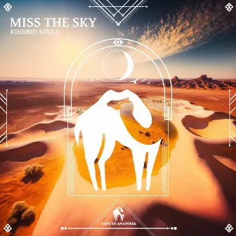 Miss the Sky by Kindrid Souls