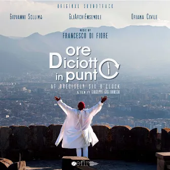 Ore diciotto in punto (Original Soundtrack) by Francesco Di Fiore