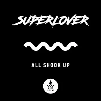 All Shook Up by Superlover