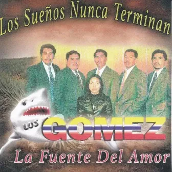 La Fuente del Amor by Los Gomez