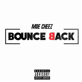 Bounce Back by Moe Cheez