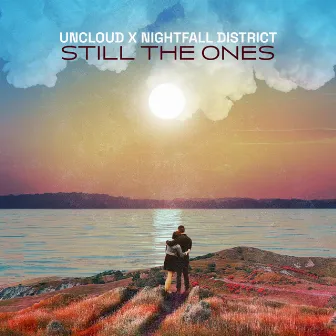 Still The Ones by Nightfall District