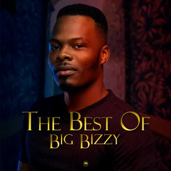 The Best of Big Bizzy by Big Bizzy