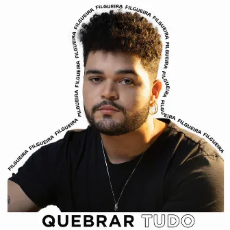 Quebrar Tudo by Filgueira