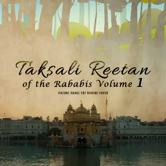 Taksali Reetan of the Rababis, Vol. 1 by Hazuri Raagi - Sri Bhaini Sahib