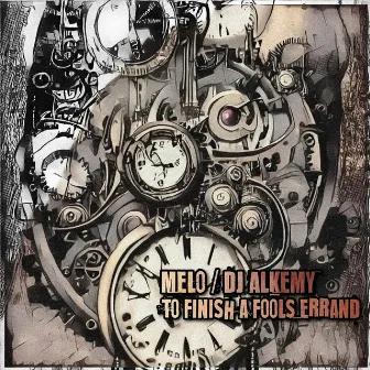 To Finish a Fool's Errand by DJ Alkemy