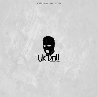 UK Drill by Feeling Music Corp.