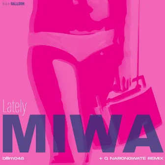 Lately by Miwa