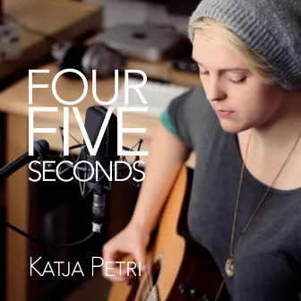 Four Five Seconds by Katja Petri