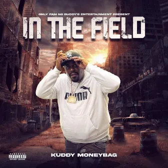 In The Field by Kuddy Moneybag