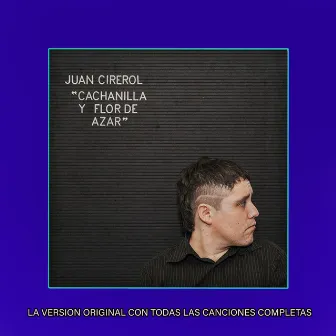 Cachanilla y Flor de Azar by Juan Cirerol