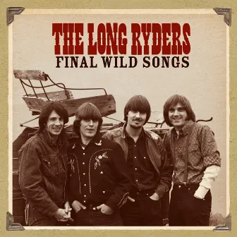 Final Wild Songs by The Long Ryders