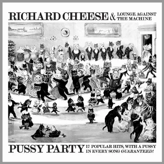 Pussy Party by Richard Cheese