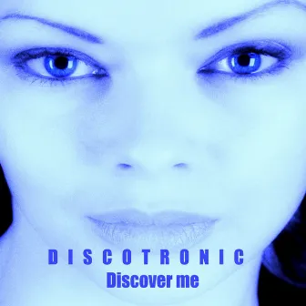 Discover Me by Discotronic