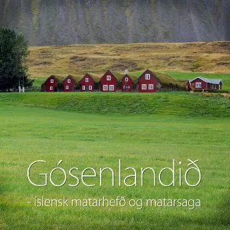 Gósenlandið by Hildigunnur Rúnarsdóttir