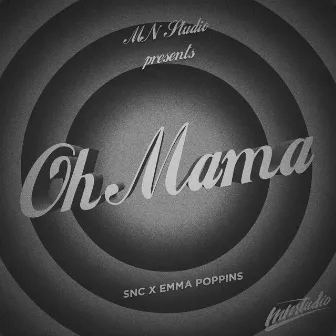 Oh Mama by SnC