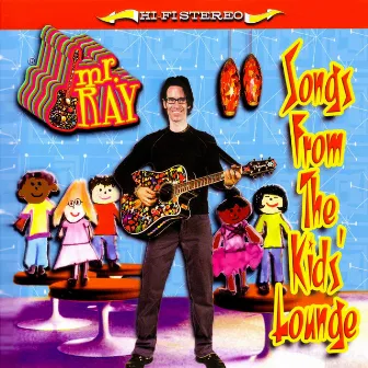 Songs from the Kids' Lounge by Mr. Ray