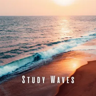 Study Waves: Binaural Ocean Sounds for Mindful Learning by Brainwave Studying Music Academy