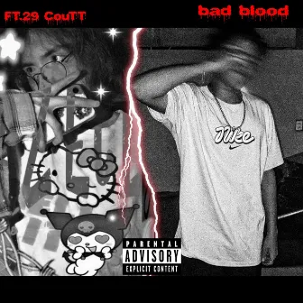 bad blood by 29 CouTT