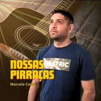 Nossas Pirraças by Marcelo Costa