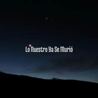 Lo Nuestro Ya Se Murió by Kevin Music