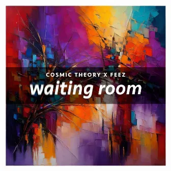 Waiting Room by Cosmic Theory