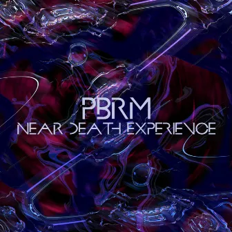 Near Death Experience by PBRM