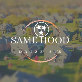 WE FROM THE SAME HOOD by Drizz615