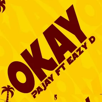 OKAY by PaJay