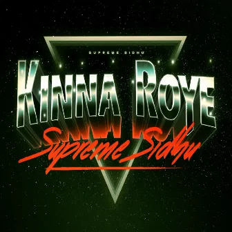 Kinna Roye by Supreme Sidhu